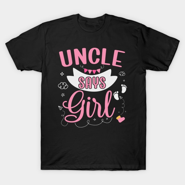 Uncle says Girl cute baby matching family party T-Shirt by ARTBYHM